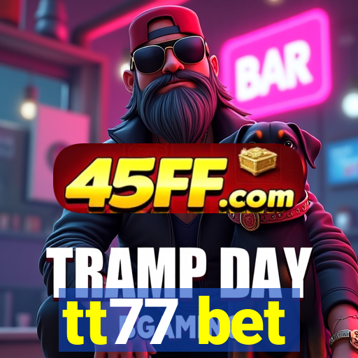tt77 bet